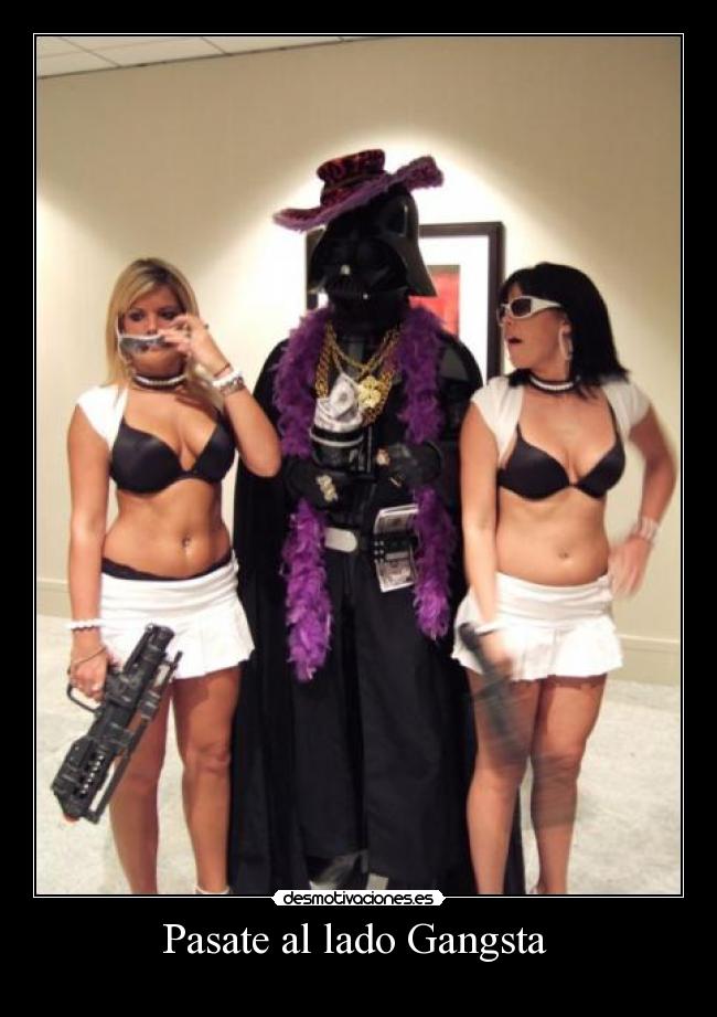 Pasate al lado Gangsta -