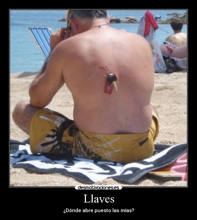 Llaves - ¿Dónde abre puesto las mías?
