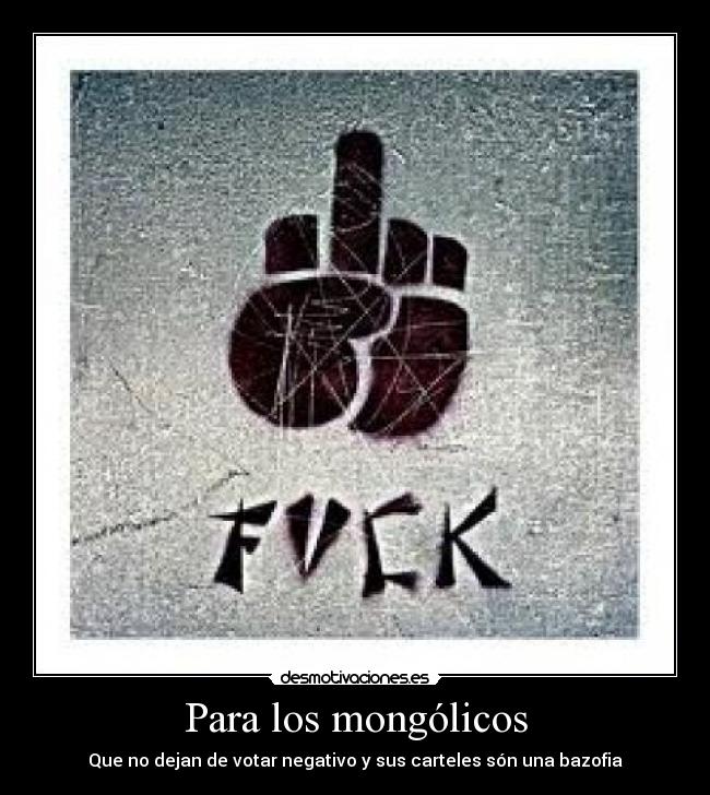 carteles fuuuuuuuuuuuuuuuuuuuuuuuuuuuu desmotivaciones