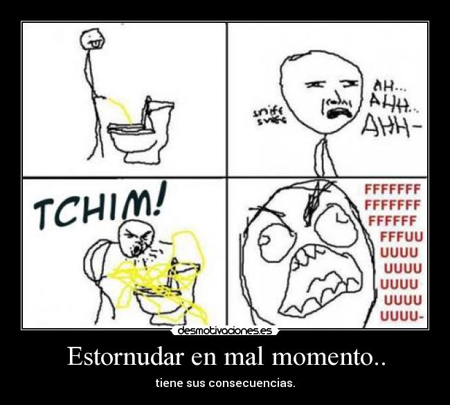 Estornudar en mal momento.. - 