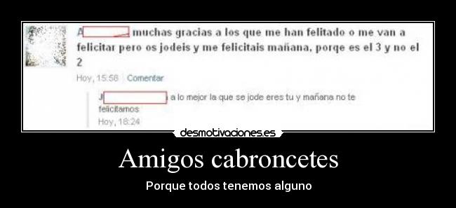 Amigos cabroncetes - Porque todos tenemos alguno