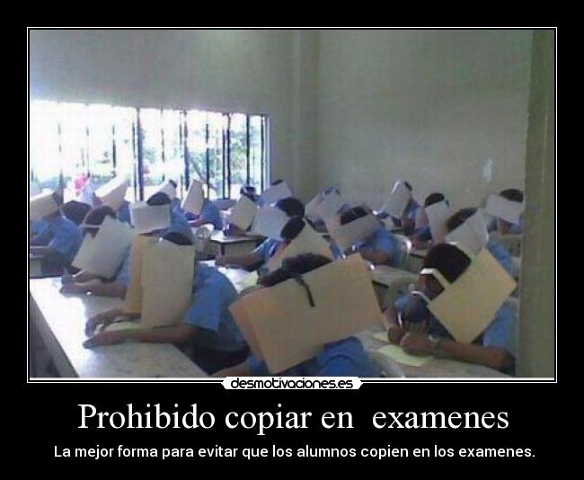 Prohibido copiar en examenes -