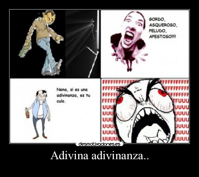 Adivina adivinanza.. -