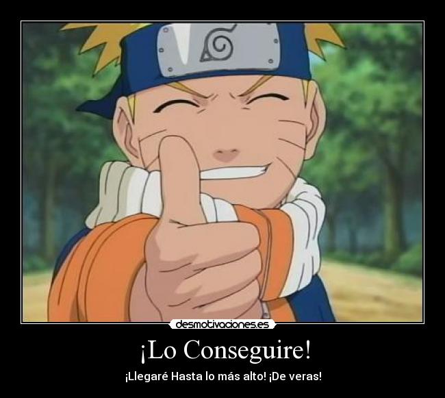 ¡Lo Conseguire! - ¡Llegaré Hasta lo más alto! ¡De veras!