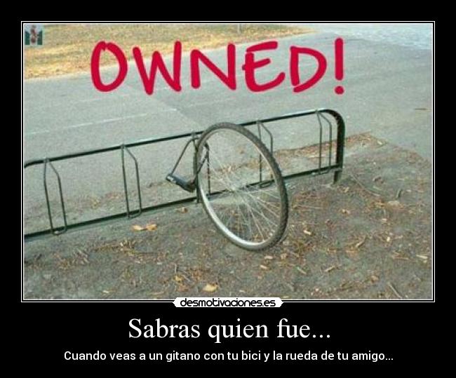 carteles bici gitano rueda candado robo desmotivaciones