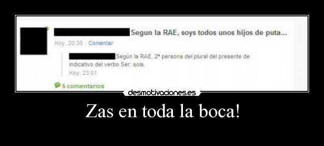 Zas en toda la boca! -