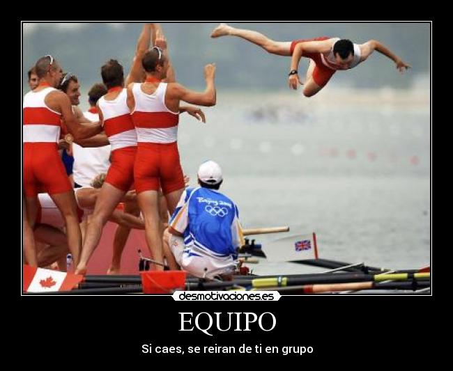 EQUIPO - Si caes, se reiran de ti en grupo