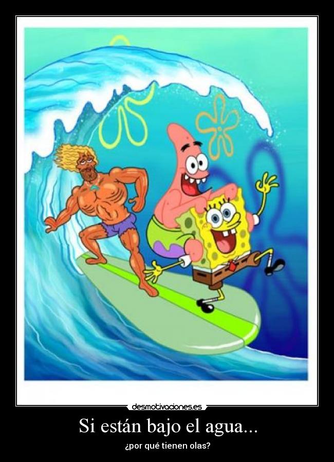 Si están bajo el agua... - ¿por qué tienen olas?