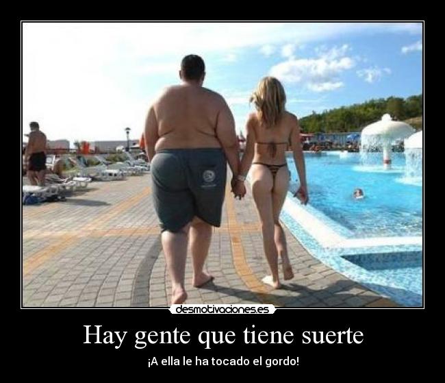 Hay gente que tiene suerte - 