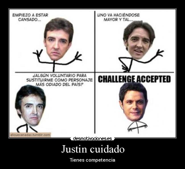 Justin cuidado -