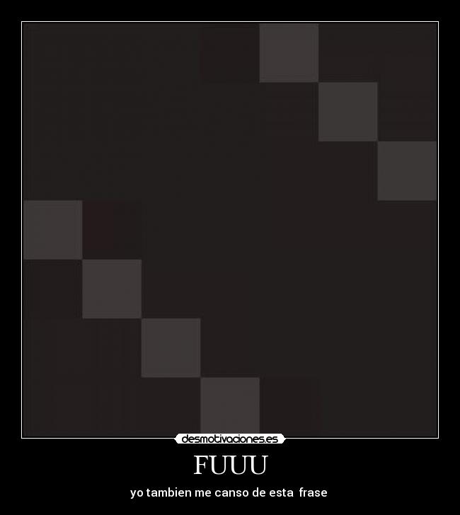 carteles fuuuu alguien desmotivaciones