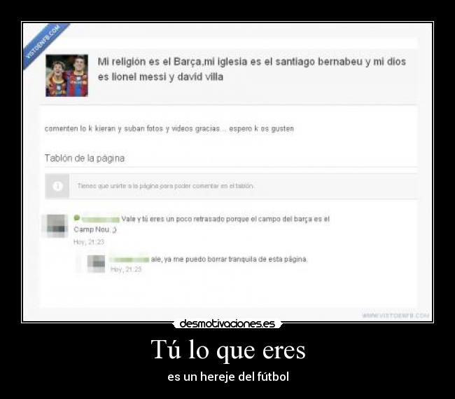 Tú lo que eres - es un hereje del fútbol