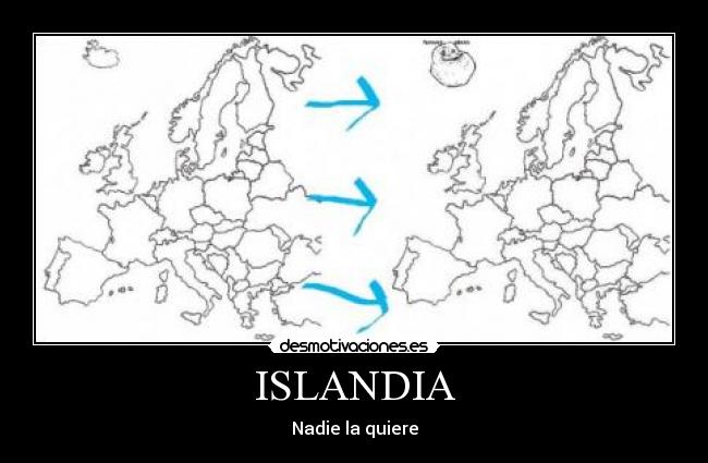ISLANDIA - Nadie la quiere
