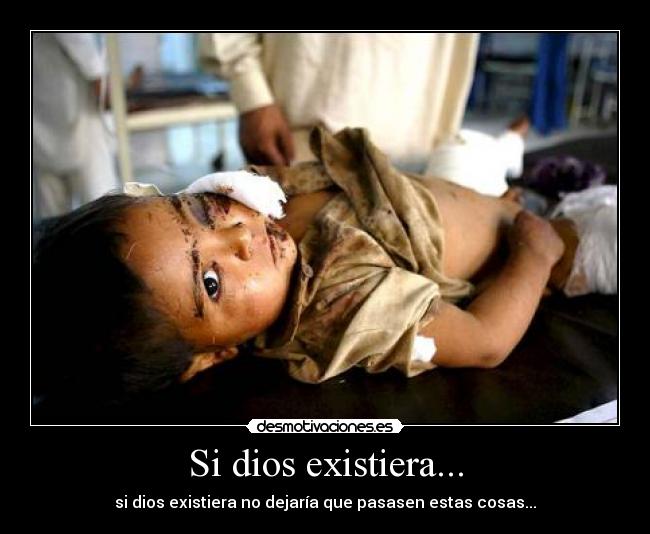 Si dios existiera... -