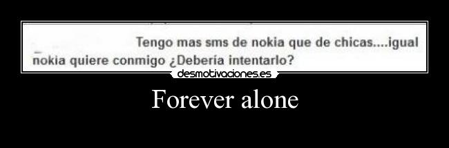 Forever alone - 