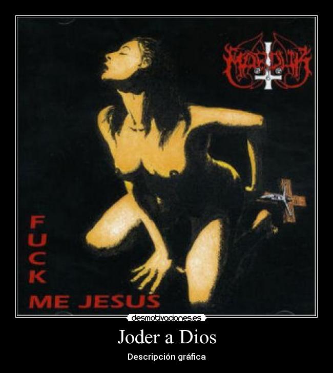 Joder a Dios - Descripción gráfica