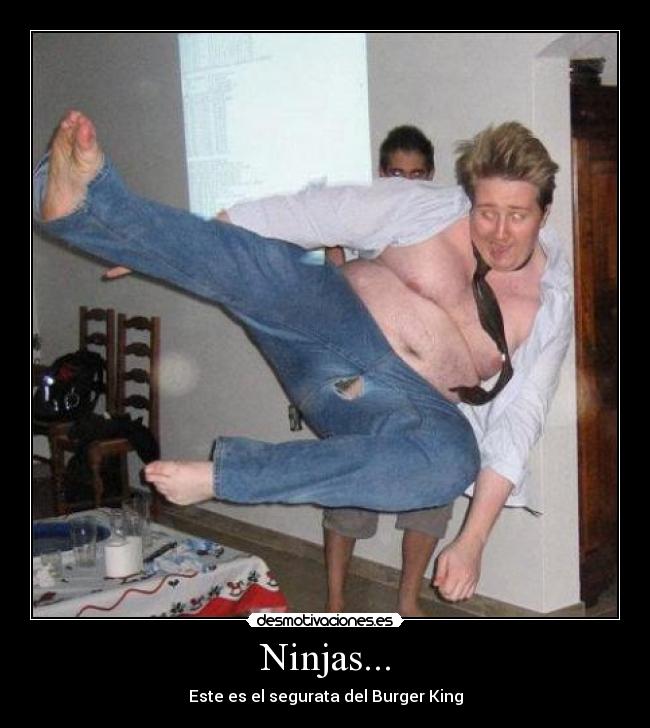 Ninjas... - 