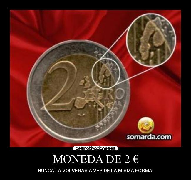 MONEDA DE 2 € - NUNCA LA VOLVERAS A VER DE LA MISMA FORMA