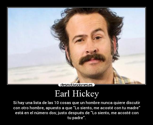 Earl Hickey - 