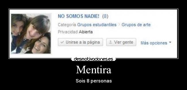Mentira - Sois 8 personas