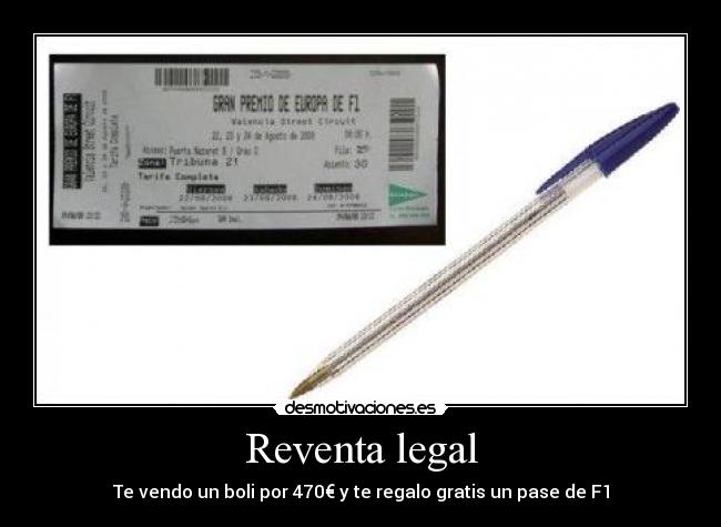 Reventa legal - Te vendo un boli por 470€ y te regalo gratis un pase de F1