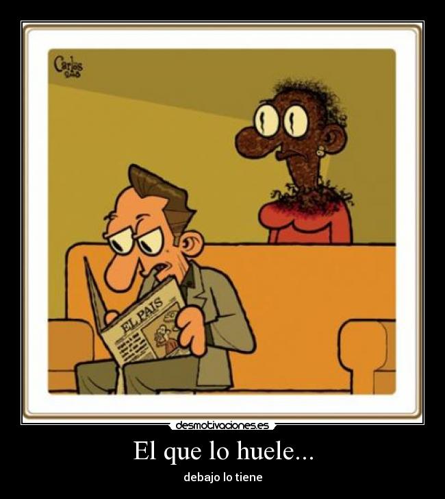 El que lo huele... - 