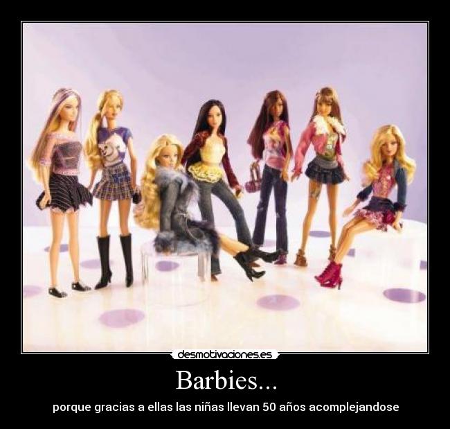 Barbies... -