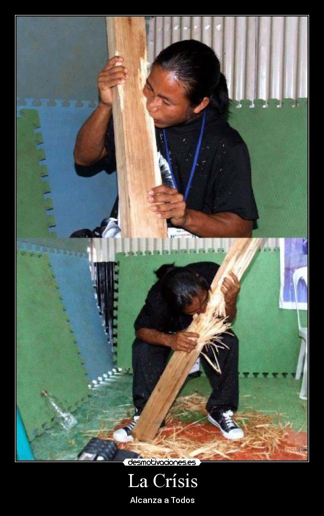 carteles lacrisismundialsinalimentosajajlolmadremiaincreiblemadera desmotivaciones