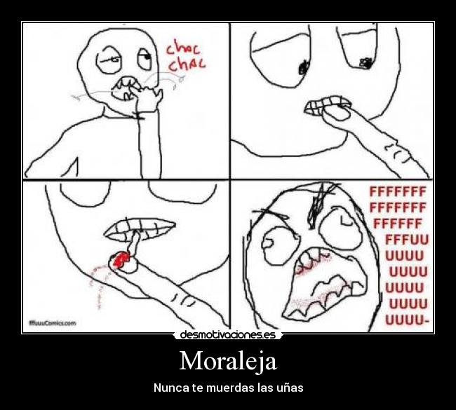 Moraleja - Nunca te muerdas las uñas