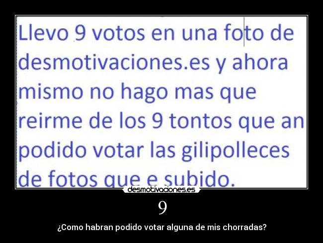 9 - ¿Como habran podido votar alguna de mis chorradas?