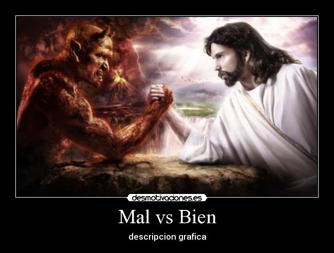 Mal vs Bien - descripcion grafica