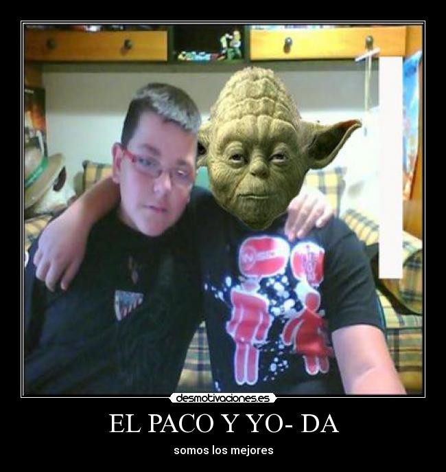 EL PACO Y YO- DA -