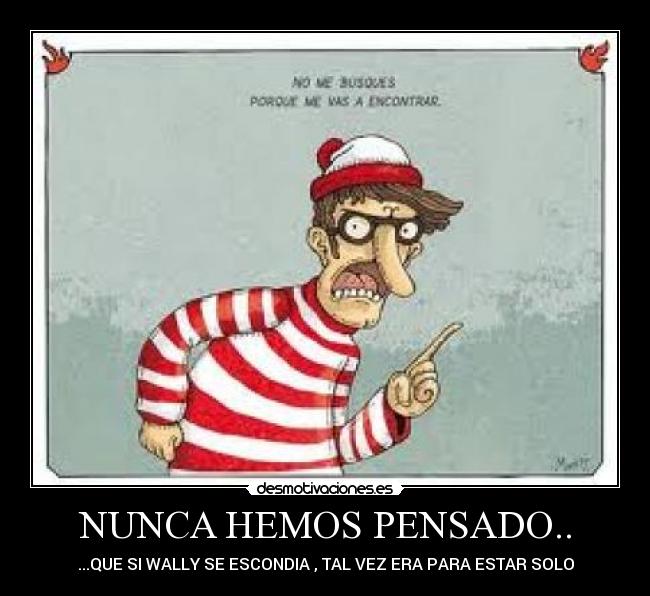 NUNCA HEMOS PENSADO.. -