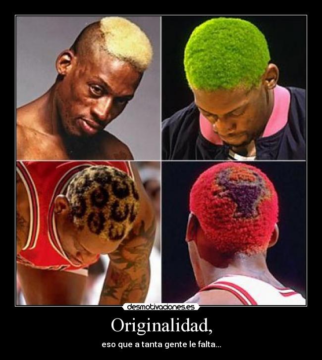 Originalidad, - eso que a tanta gente le falta...