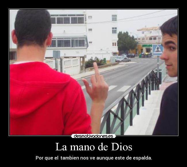 carteles dios shulo mano dios desmotivaciones