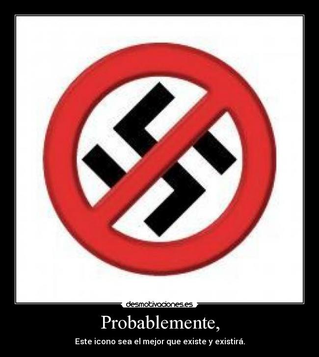 Probablemente, - Este icono sea el mejor que existe y existirá.