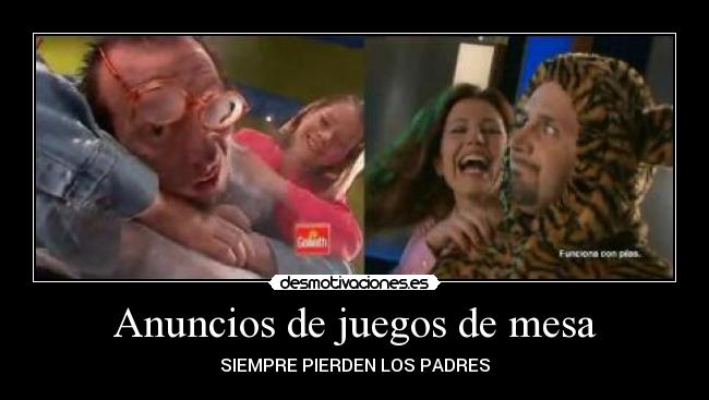 Anuncios de juegos de mesa - SIEMPRE PIERDEN LOS PADRES
