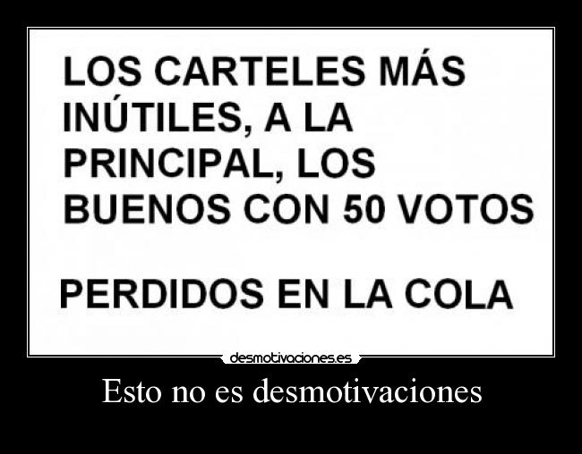 Esto no es desmotivaciones -