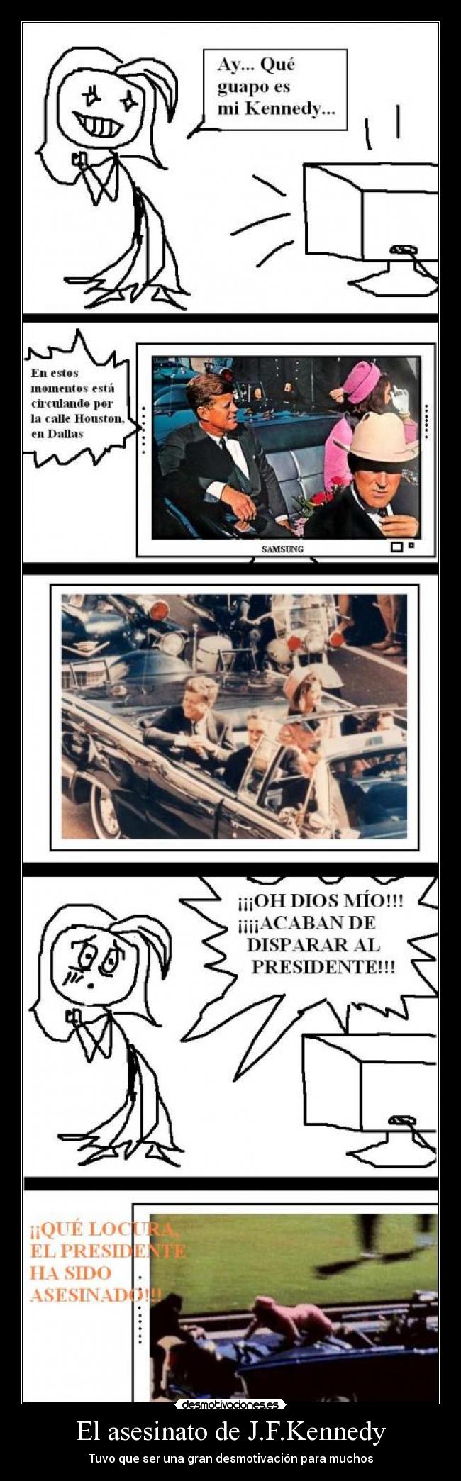El asesinato de J.F.Kennedy - Tuvo que ser una gran desmotivación para muchos