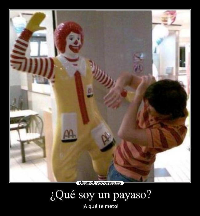 ¿Qué soy un payaso? -