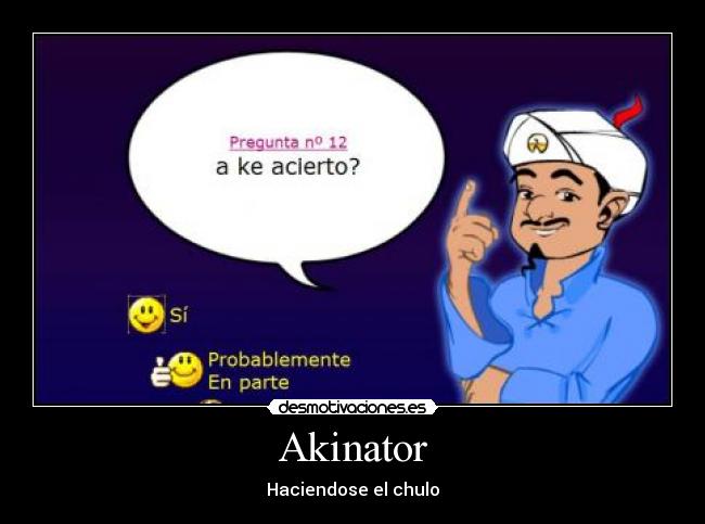 Akinator - Haciendose el chulo