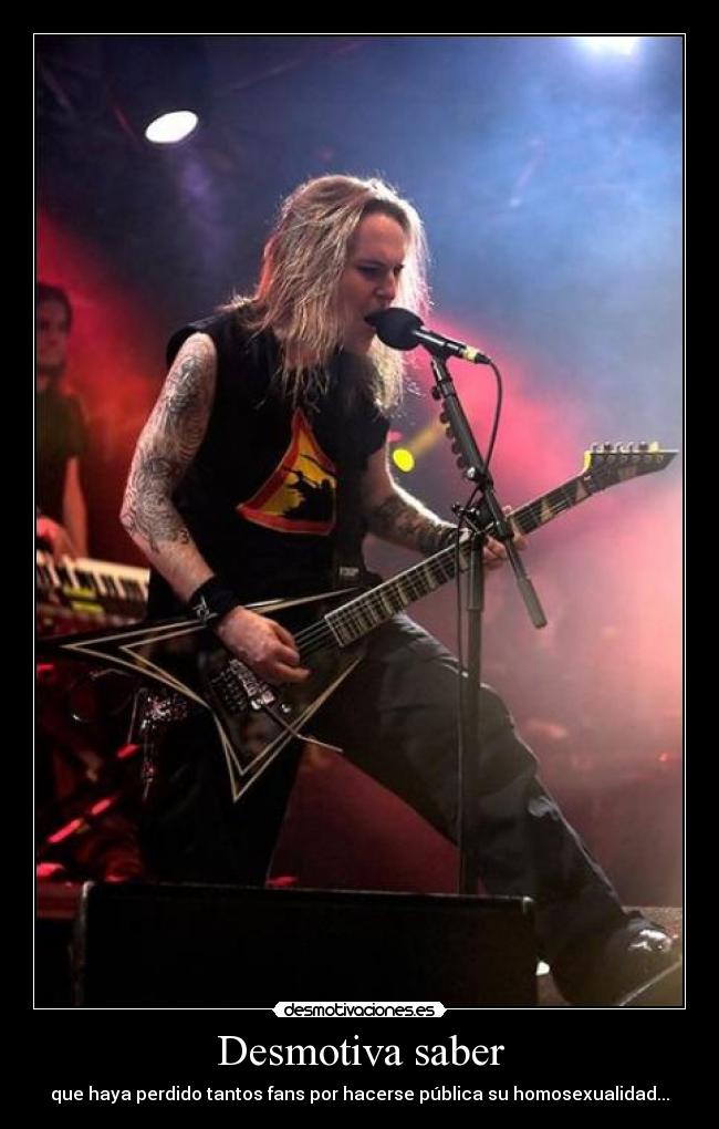 Desmotiva saber - que haya perdido tantos fans por hacerse pública su homosexualidad...