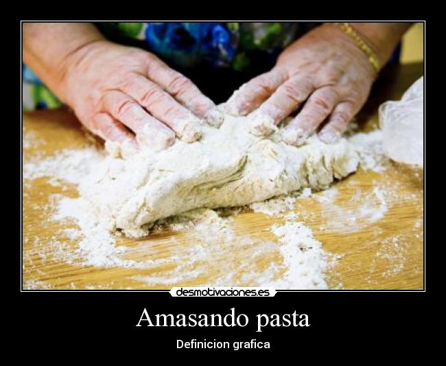 Amasando pasta - Definicion grafica