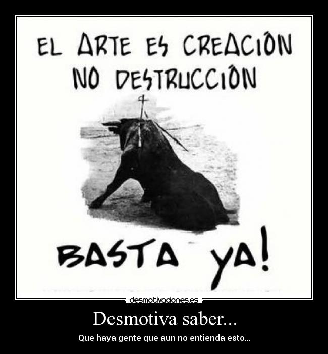 Desmotiva saber... -