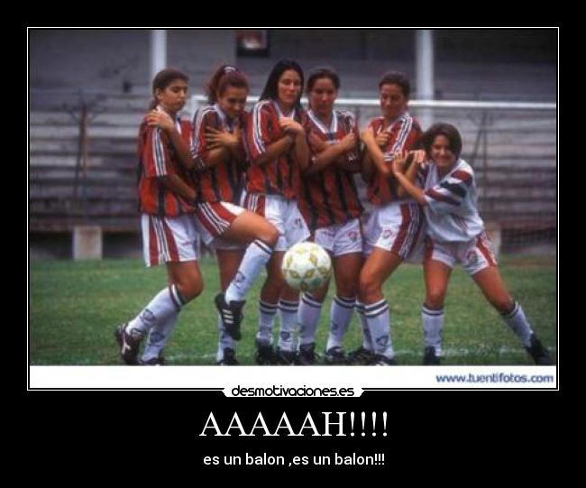 AAAAAH!!!! - es un balon ,es un balon!!!