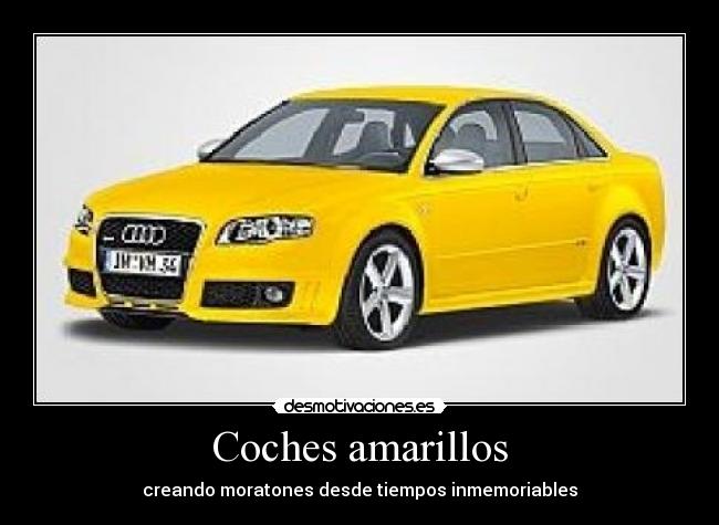 Coches amarillos - creando moratones desde tiempos inmemoriables