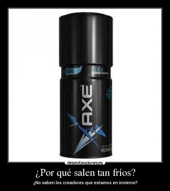 ¿Por qué salen tan fríos? -