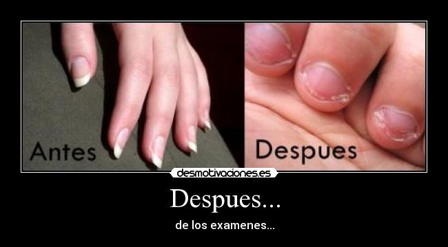 Despues... - de los examenes...