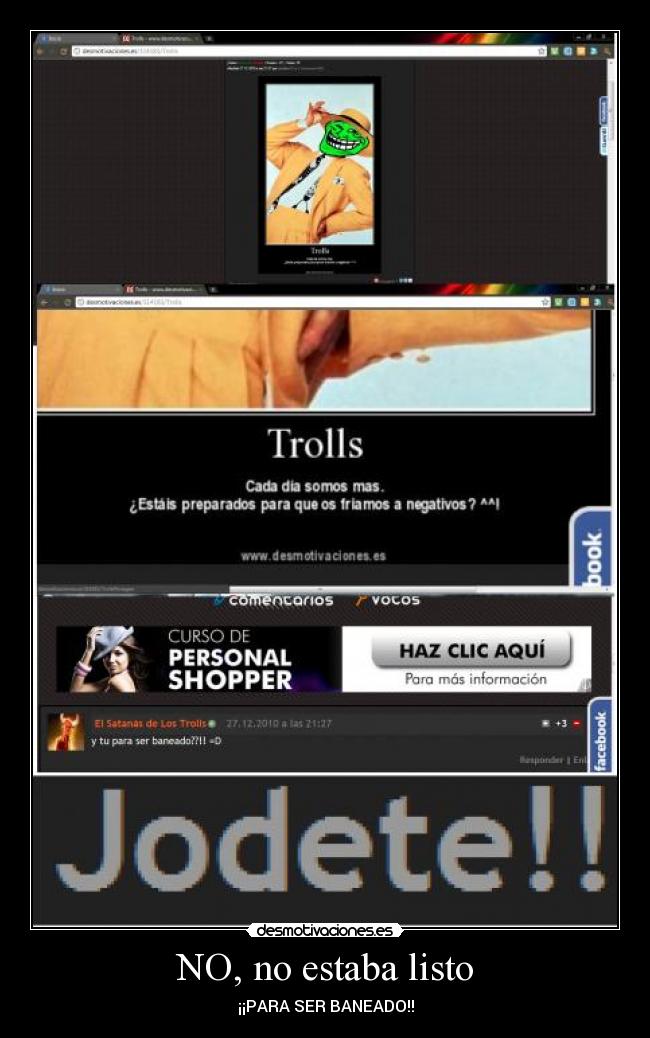 NO, no estaba listo - ¡¡PARA SER BANEADO!!