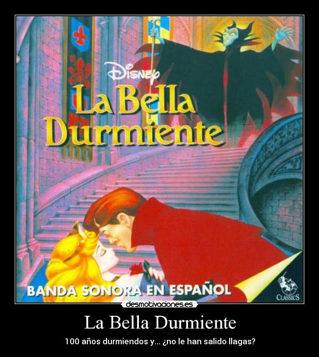La Bella Durmiente - 100 años durmiendos y... ¿no le han salido llagas?